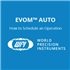 How To Schedule An Operation On The EVOM™ Auto